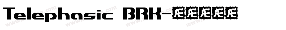 Telephasic BRK字体转换
